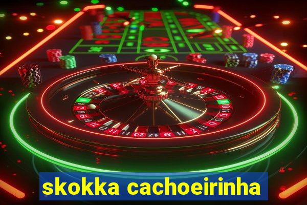 skokka cachoeirinha